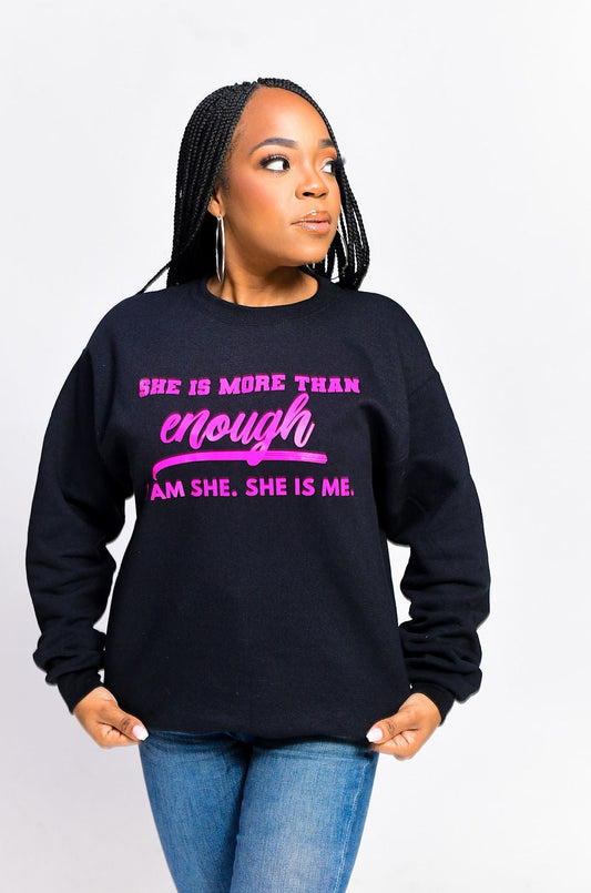 She is more than enough - Crewneck